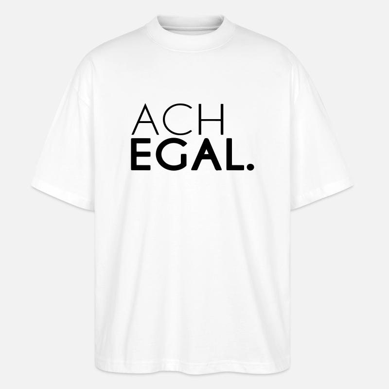 ACH EGAL. - Stanley/Stella Oversized Unisex Bio T-Shirt Blaster 2.0 - Weiß