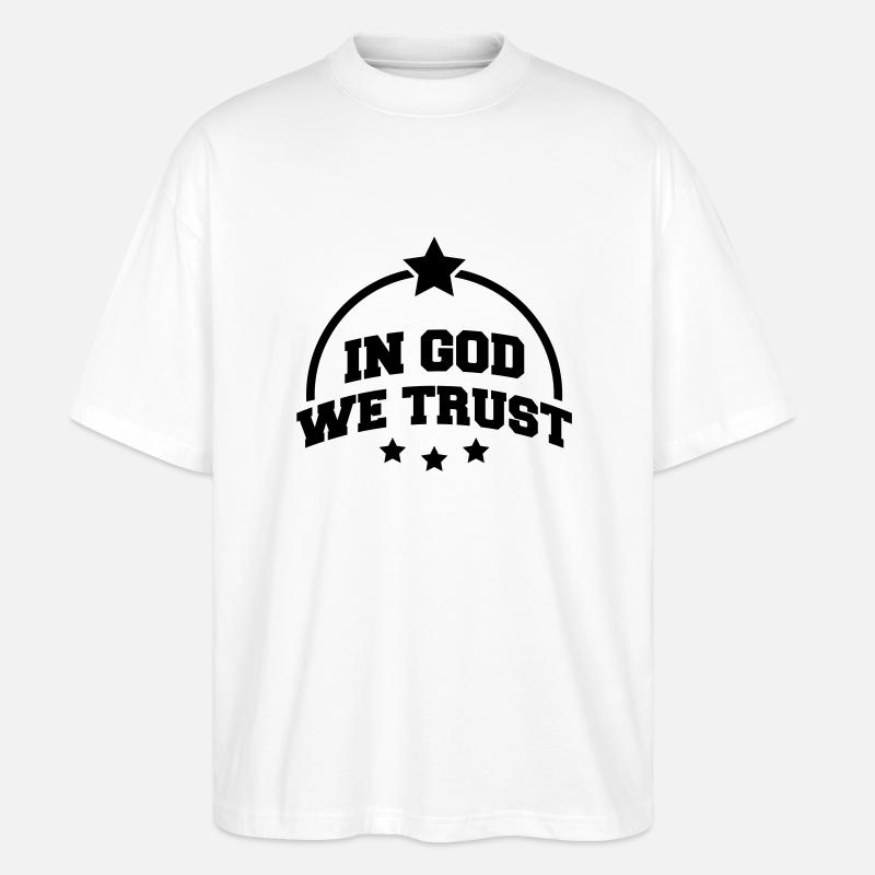 in_god_we_trust_po1 - Stanley/Stella Oversized Unisex Bio T-Shirt Blaster 2.0 - Weiß