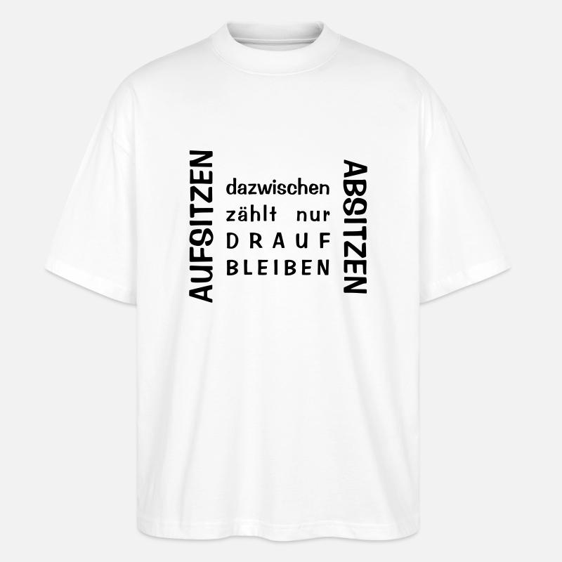 Aufsitzen Absitzen - Stanley/Stella Oversized Unisex Bio T-Shirt Blaster 2.0 - Weiß