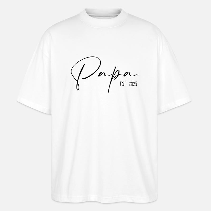 Papa Est 2025 - Stanley/Stella Oversized Unisex Bio T-Shirt Blaster 2.0 - Weiß