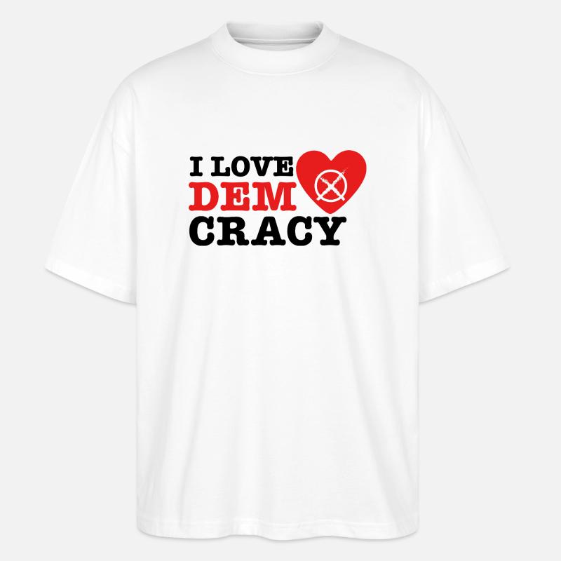 I Love Democracy - Stanley/Stella Oversized Unisex Bio T-Shirt Blaster 2.0 - Weiß