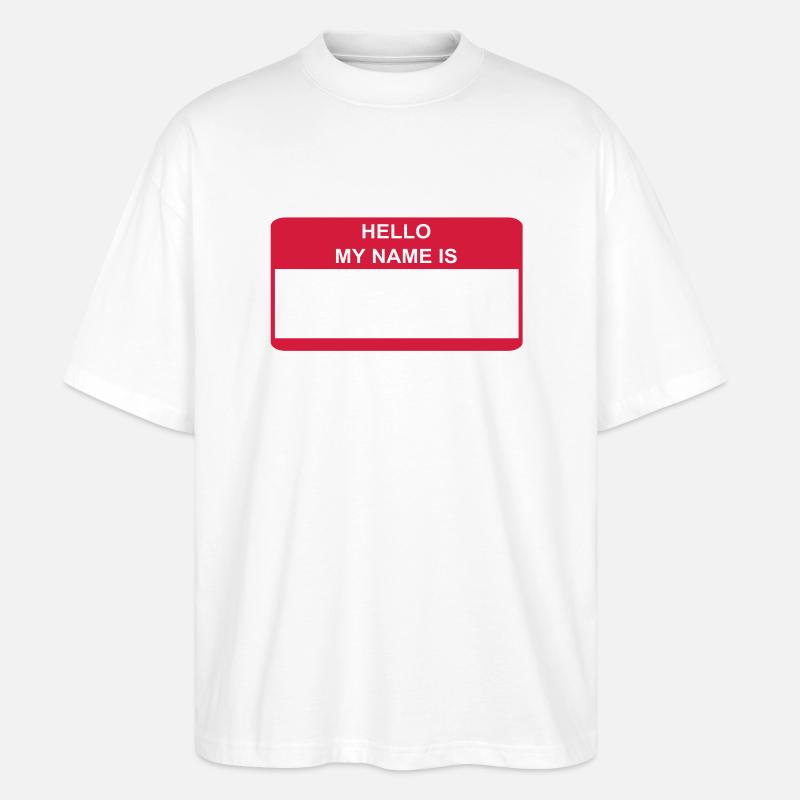 HELLO MY NAME IS Geschenkidee - Stanley/Stella Oversized Unisex Bio T-Shirt Blaster 2.0 - Weiß