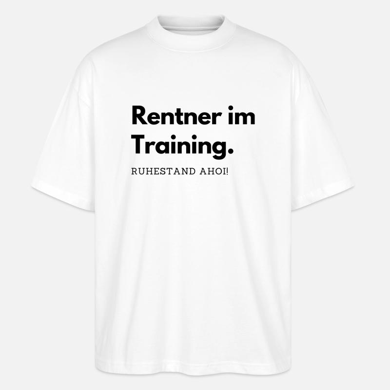 Rentner im Training - Stanley/Stella Oversized Unisex Bio T-Shirt Blaster 2.0 - Weiß