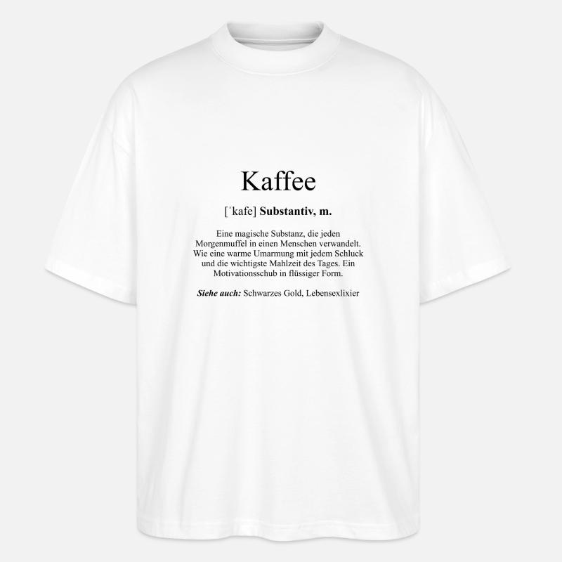 Kaffee Definition Dictionary - Stanley/Stella Oversized Unisex Bio T-Shirt Blaster 2.0 - Weiß