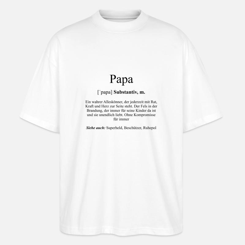 Papa Definition Dictionary - Stanley/Stella Oversized Unisex Bio T-Shirt Blaster 2.0 - Weiß