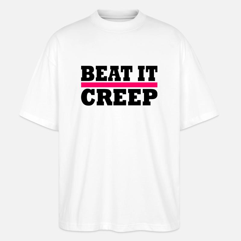 Beat it creep - Stanley/Stella Oversized Unisex Bio T-Shirt Blaster 2.0 - Weiß