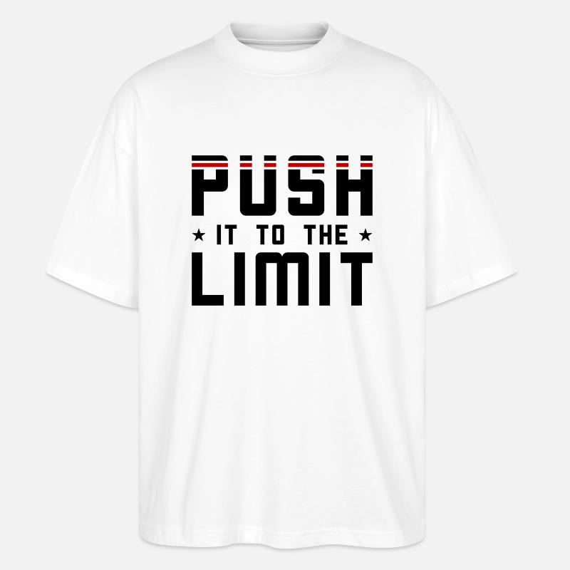 Push it to the limit - Stanley/Stella Oversized Unisex Bio T-Shirt Blaster 2.0 - Weiß