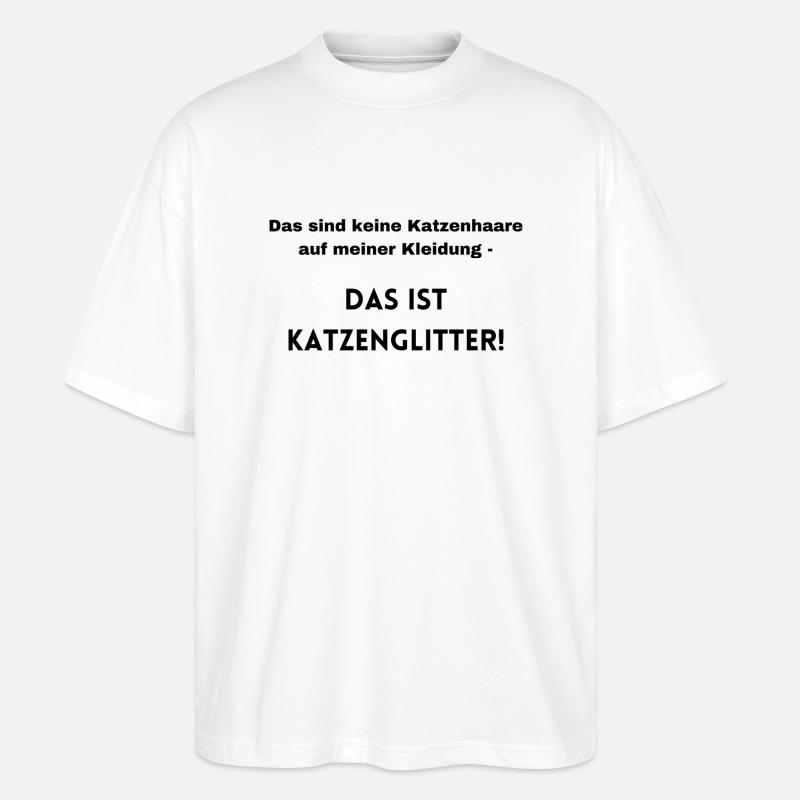 Das perfekte Statement zu Katzenhaaren - Stanley/Stella Oversized Unisex Bio T-Shirt Blaster 2.0 - Weiß