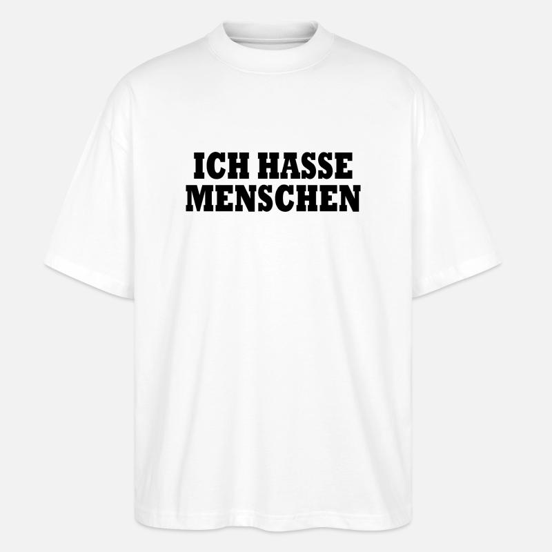 Ich hasse menschen - Stanley/Stella Oversized Unisex Bio T-Shirt Blaster 2.0 - Weiß