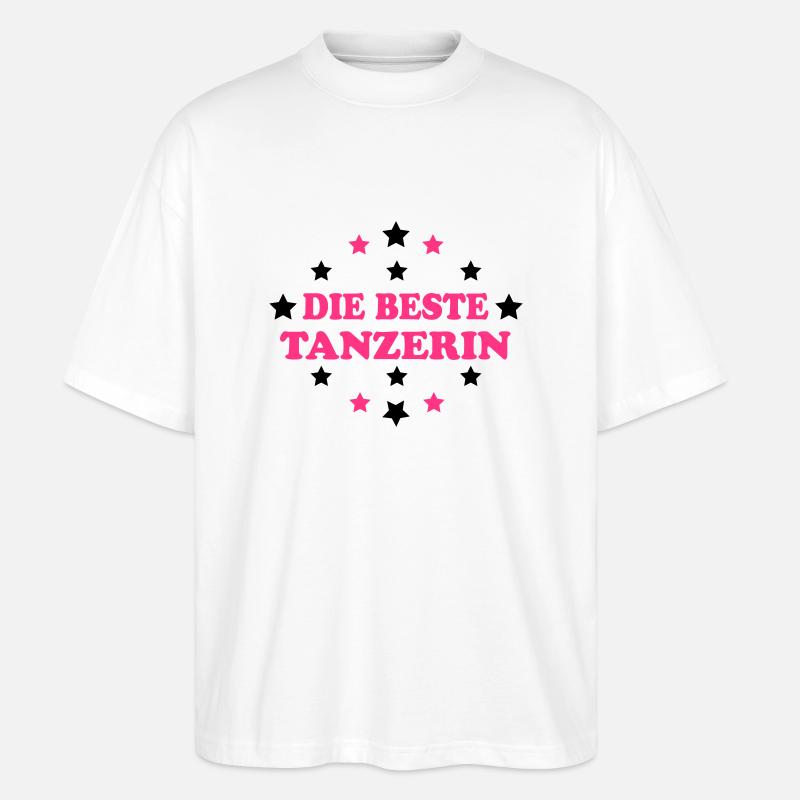 Die beste tanzerin - Stanley/Stella Oversized Unisex Bio T-Shirt Blaster 2.0 - Weiß