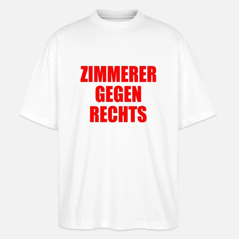 Zimmerer gegen rechts - Stanley/Stella Oversized Unisex Bio T-Shirt Blaster 2.0 - Weiß