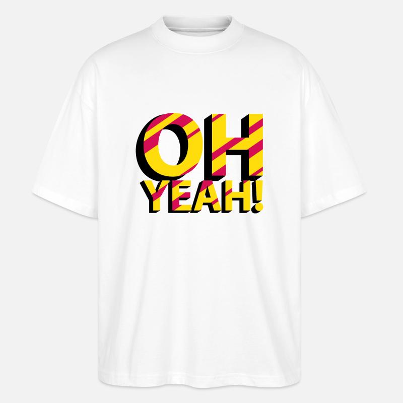 OH YEAH! - Stanley/Stella Oversized Unisex Bio T-Shirt Blaster 2.0 - Weiß