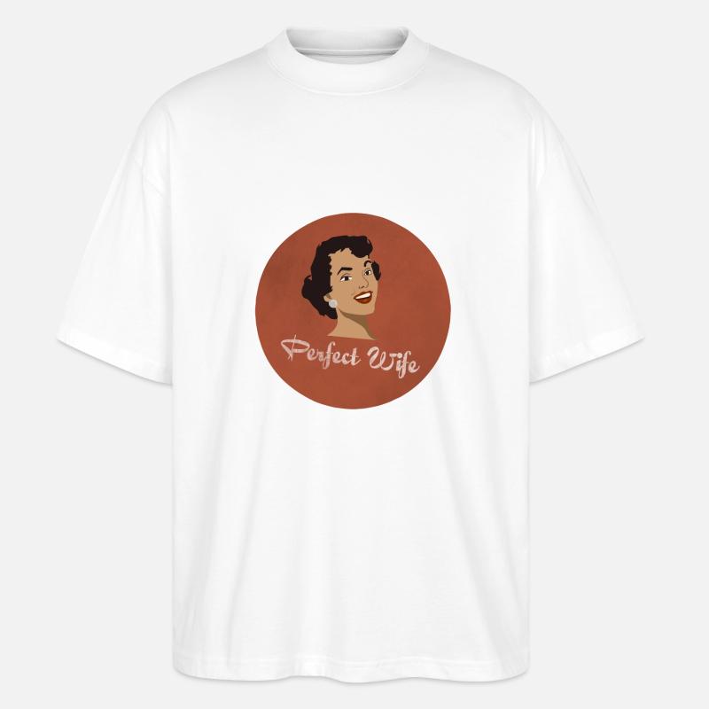Die perfekte Ehefrau - Stanley/Stella Oversized Unisex Bio T-Shirt Blaster 2.0 - Weiß