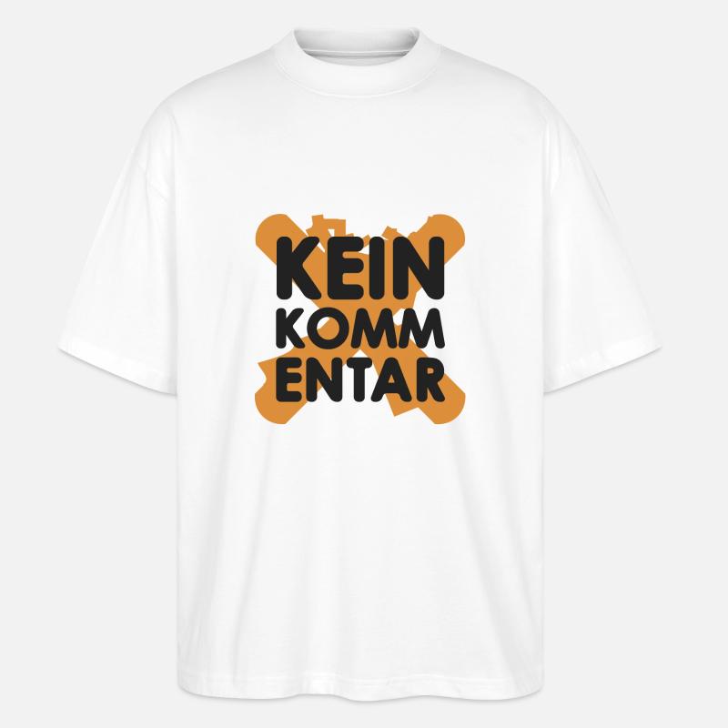 Kein Kommentar - Stanley/Stella Oversized Unisex Bio T-Shirt Blaster 2.0 - Weiß