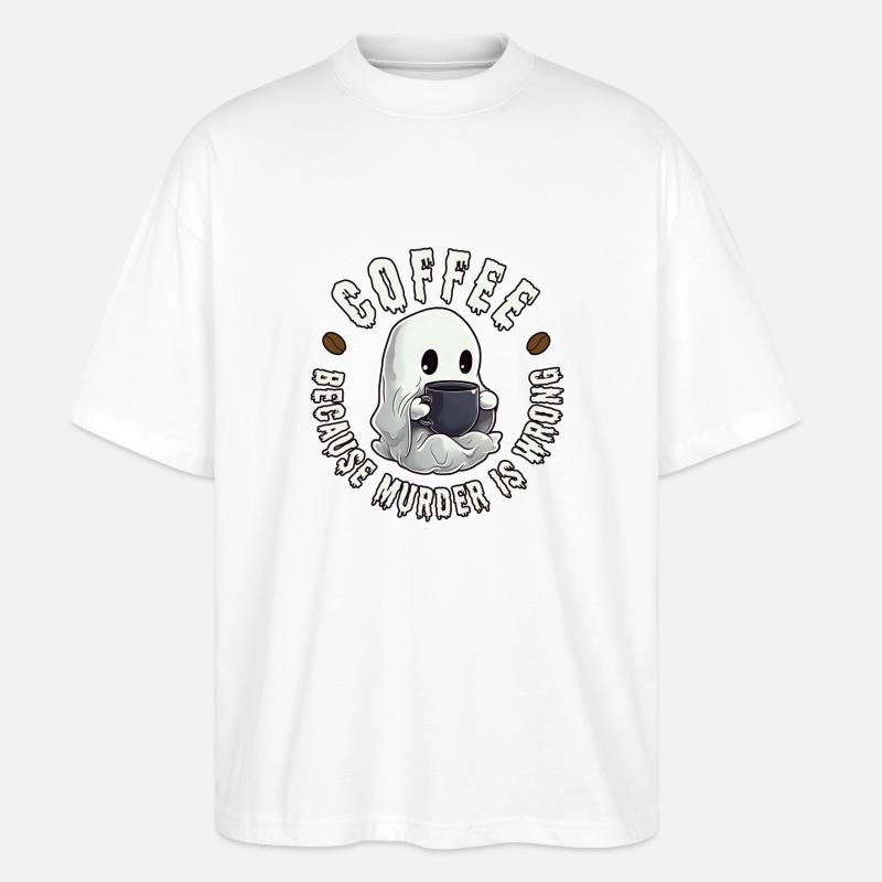 Coffee - because murder is wrong. - Stanley/Stella Oversized Unisex Bio T-Shirt Blaster 2.0 - Weiß