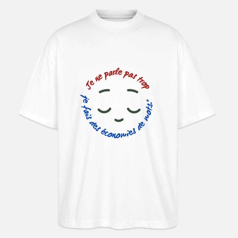 Je ne parle pas trop - T-shirt bio Blaster 2.0 coupe oversize Stanley/Stella Unisexe - blanc
