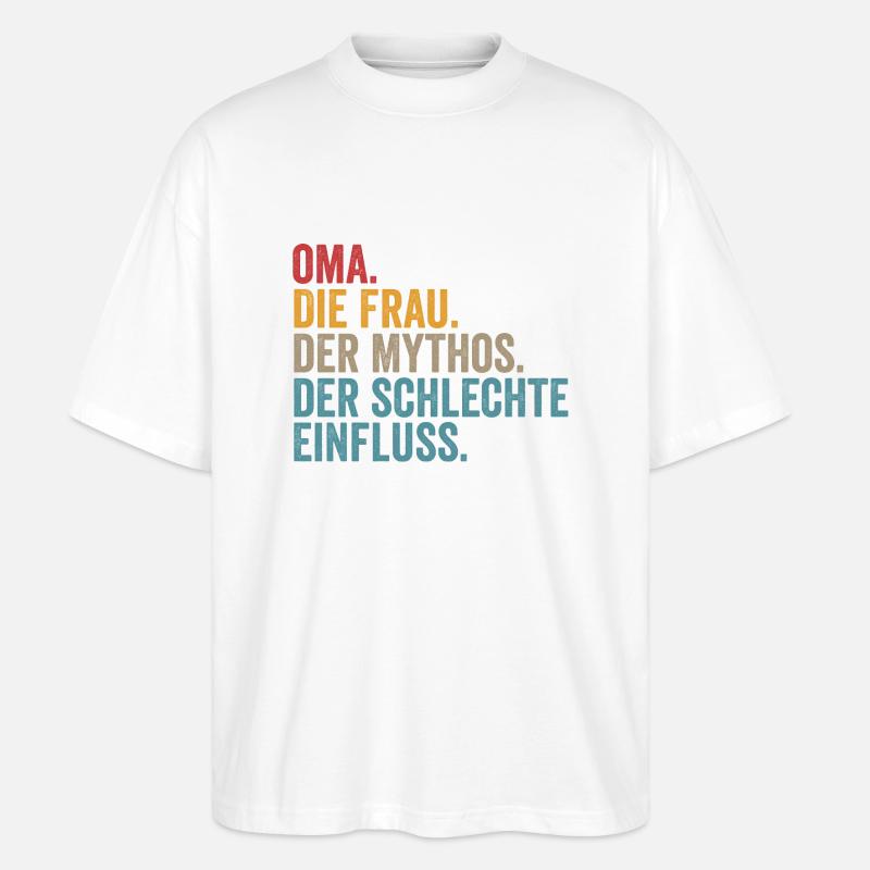 Großmutter Oma - Stanley/Stella Oversized Unisex Bio T-Shirt Blaster 2.0 - Weiß