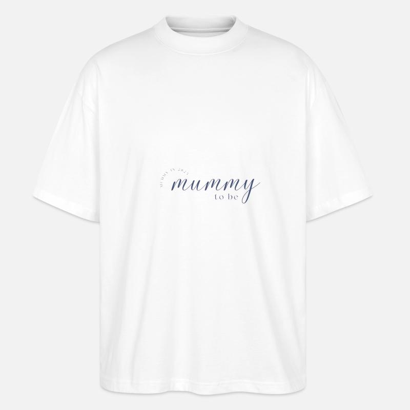 mummy to be 2025 - Stanley/Stella Oversized Unisex Bio T-Shirt Blaster 2.0 - Weiß