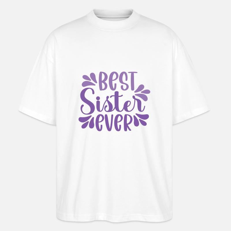 Beste Schwester - Stanley/Stella Oversized Unisex Bio T-Shirt Blaster 2.0 - Weiß