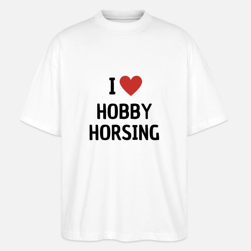 Ich liebe Hobby Horsing! - Stanley/Stella Oversized Unisex Bio T-Shirt Blaster 2.0 - Weiß