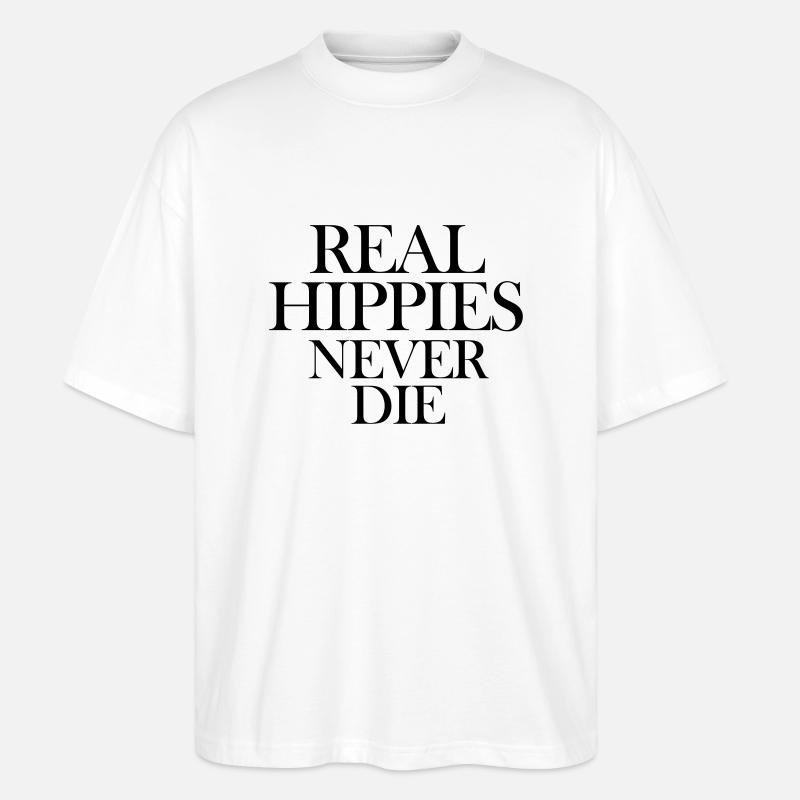 real hippies never die - Stanley/Stella Oversized Unisex Bio T-Shirt Blaster 2.0 - Weiß