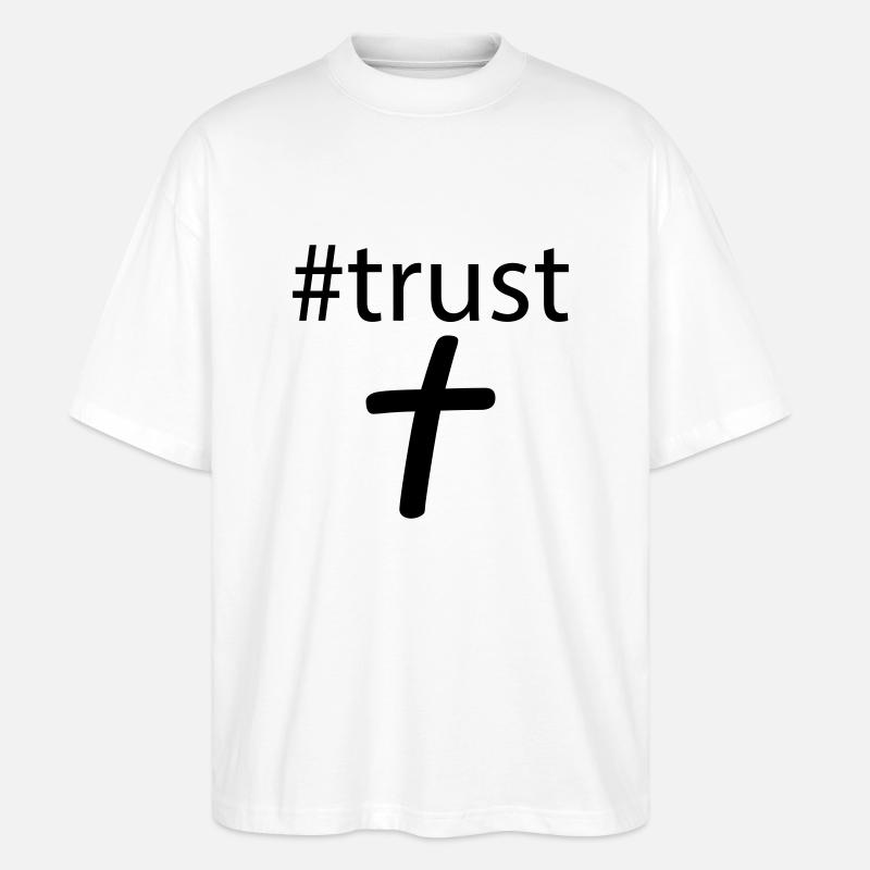 #trust in jesus - Stanley/Stella Oversized Unisex Bio T-Shirt Blaster 2.0 - Weiß