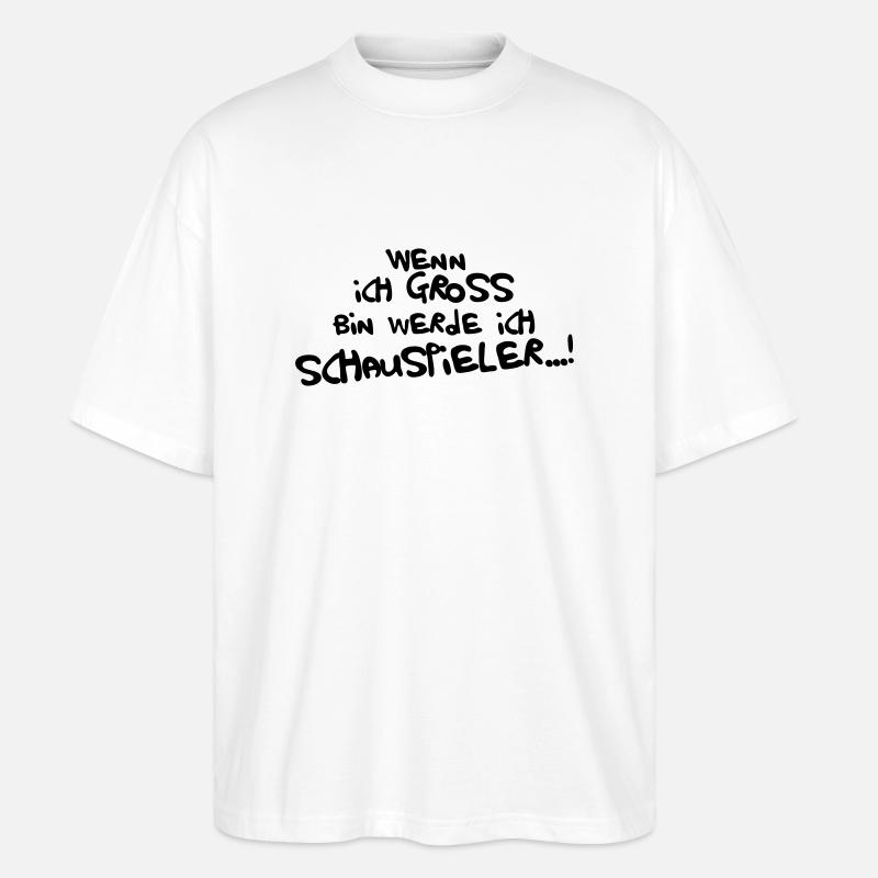 Ich werde Schauspieler - Stanley/Stella Oversized Unisex Bio T-Shirt Blaster 2.0 - Weiß