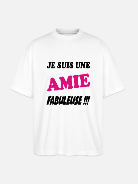 Je suis une amie fabuleuse - T-shirt bio Blaster 2.0 coupe oversize Stanley/Stella Unisexe - blanc