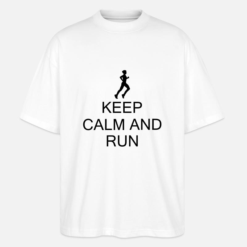 keep Calm and Run - Stanley/Stella Oversized Unisex Organic T-shirt Blaster 2.0 - white