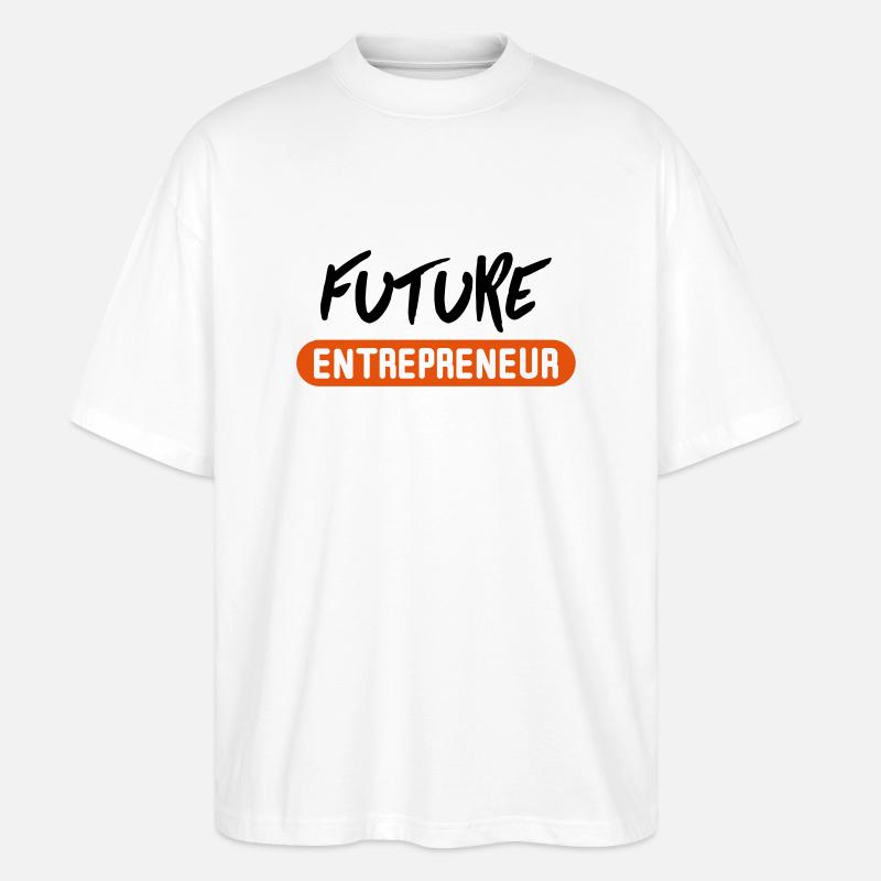 future entrepreneur - Stanley/Stella Oversized Unisex Bio T-Shirt Blaster 2.0 - Weiß