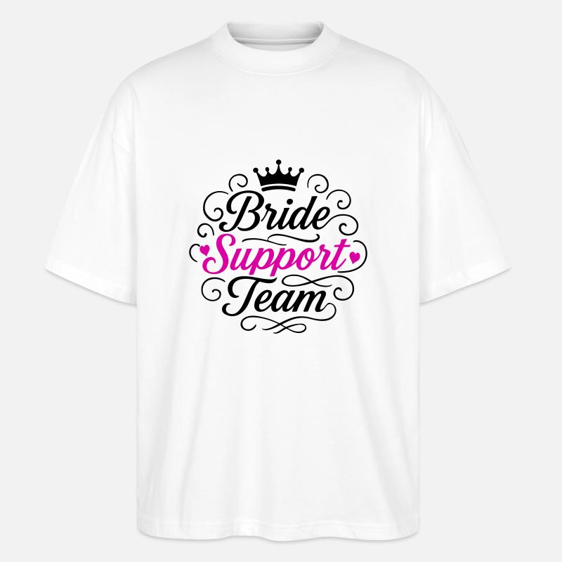 Bride Support Team - Stanley/Stella Oversized Unisex Organic T-shirt Blaster 2.0 - white