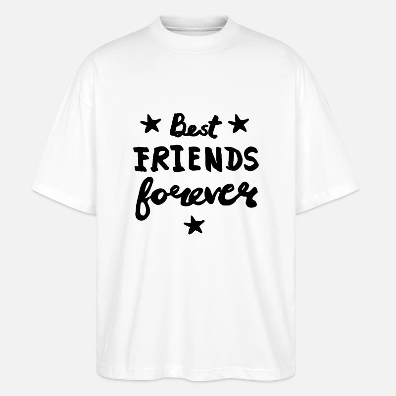 Best friends forever - Stanley/Stella Oversized Unisex Bio T-Shirt Blaster 2.0 - Weiß