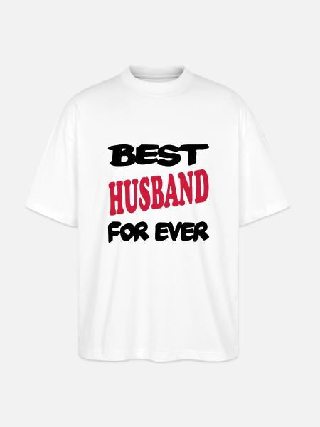 Best husband for ever - T-shirt bio Blaster 2.0 coupe oversize Stanley/Stella Unisexe - blanc