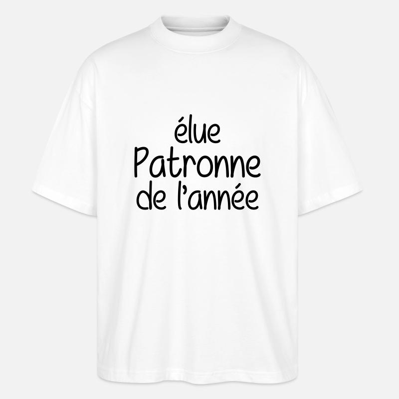 élue Patronne de l'année - T-shirt bio Blaster 2.0 coupe oversize Stanley/Stella Unisexe - blanc