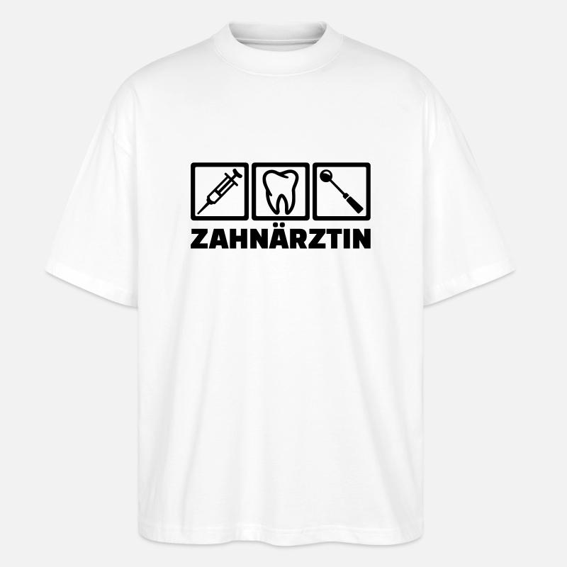 Zahnärztin - Stanley/Stella Oversized Unisex Bio T-Shirt Blaster 2.0 - Weiß