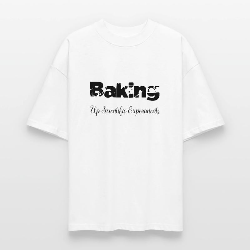 Stem Funny Physics Statement Baking for Beginners Stanley/Stella Oversized Unisex Organic T-shirt Blaster 2.0