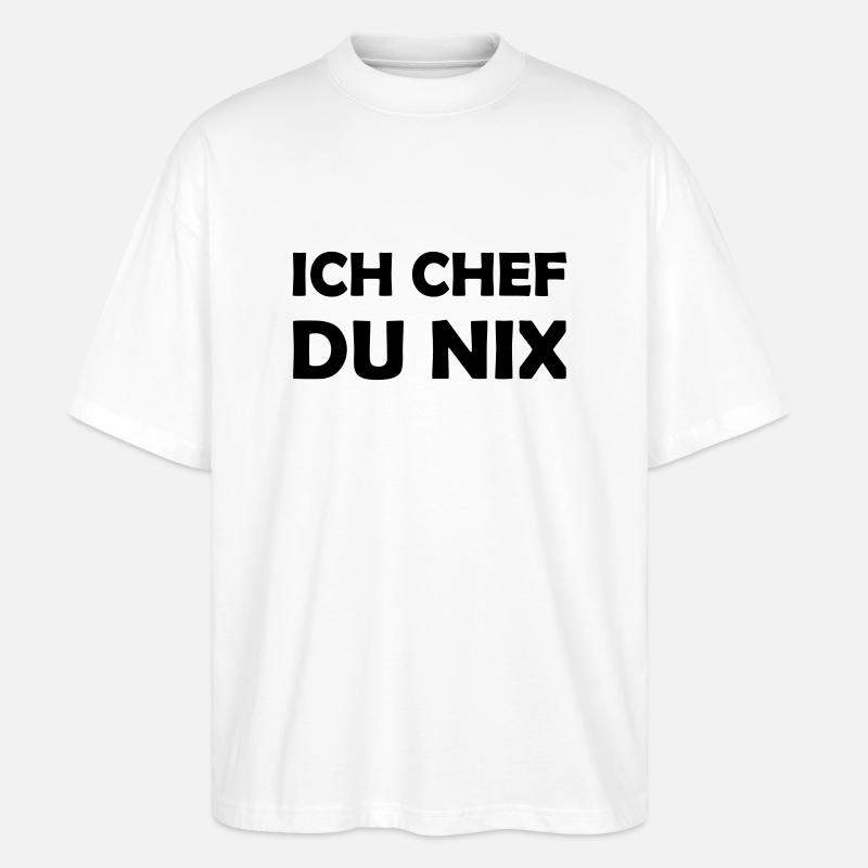 ich chef du nix - Stanley/Stella Oversized Unisex Organic T-shirt Blaster 2.0 - white