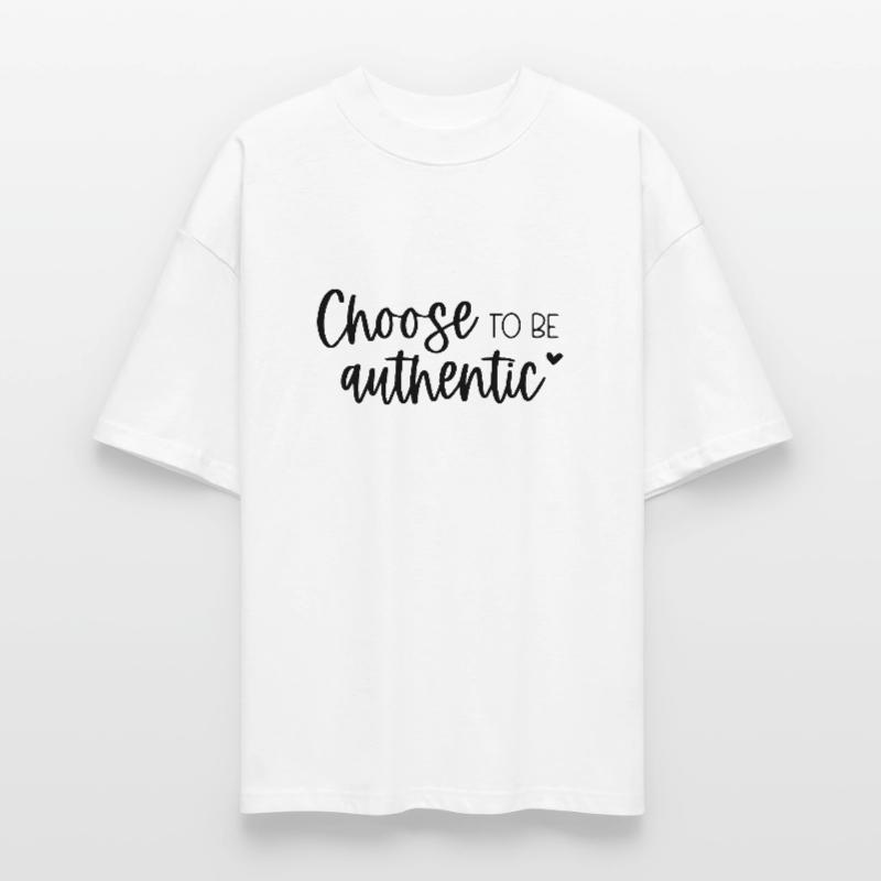 Choose To Be Authentic Inspirational Message Stanley/Stella Oversized Unisex Organic T-shirt Blaster 2.0