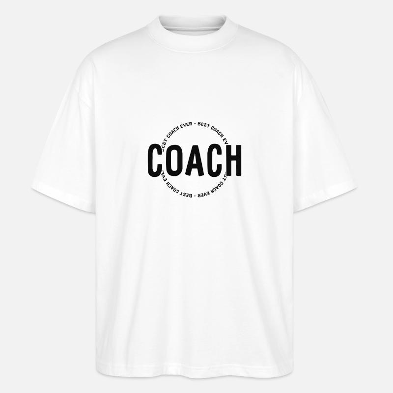 Best Coach Ever - Trainer - Training - Stanley/Stella Oversized Unisex Bio T-Shirt Blaster 2.0 - Weiß