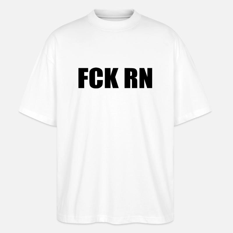 Fck rn - Stanley/Stella Oversized Unisex Bio T-Shirt Blaster 2.0 - Weiß