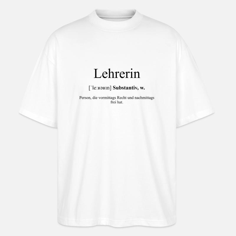 Lehrerin Definition Dictionary - Stanley/Stella Oversized Unisex Bio T-Shirt Blaster 2.0 - Weiß