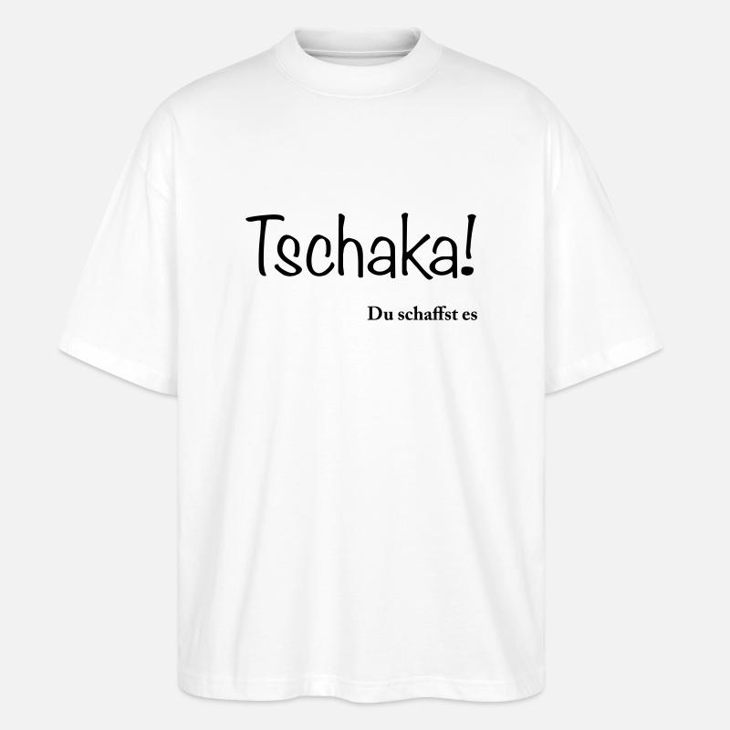 tschakka-du-schaffst-es - Stanley/Stella Oversized Unisex Bio T-Shirt Blaster 2.0 - Weiß