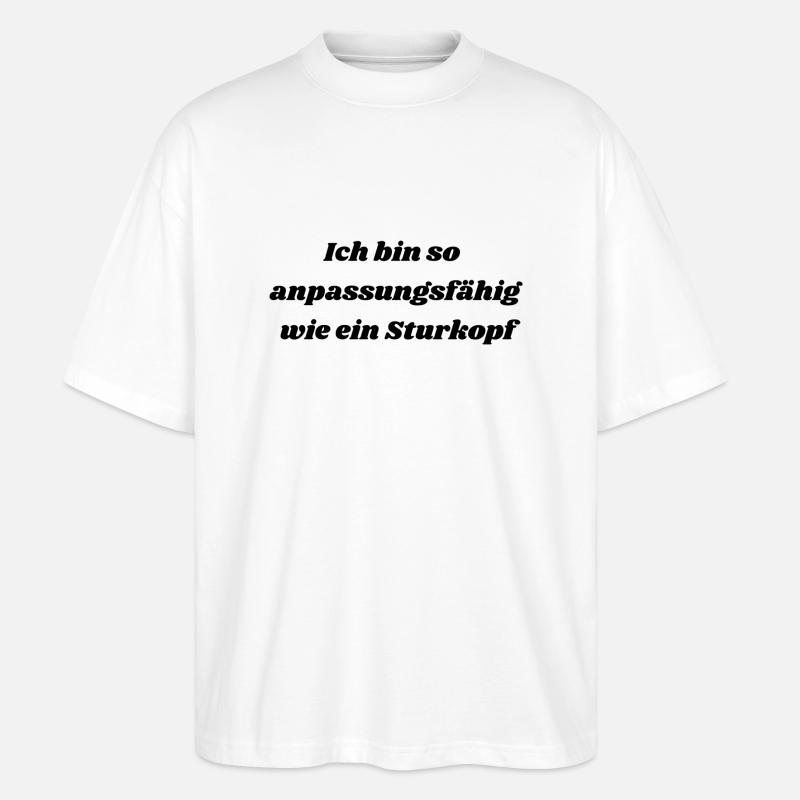 Selbstironische Sprüche - Stanley/Stella Oversized Unisex Bio T-Shirt Blaster 2.0 - Weiß