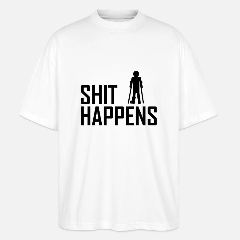 shit happens beinbruch - Stanley/Stella Oversized Unisex Bio T-Shirt Blaster 2.0 - Weiß