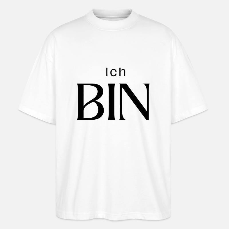 Ich bin - Stanley/Stella Oversized Unisex Bio T-Shirt Blaster 2.0 - Weiß