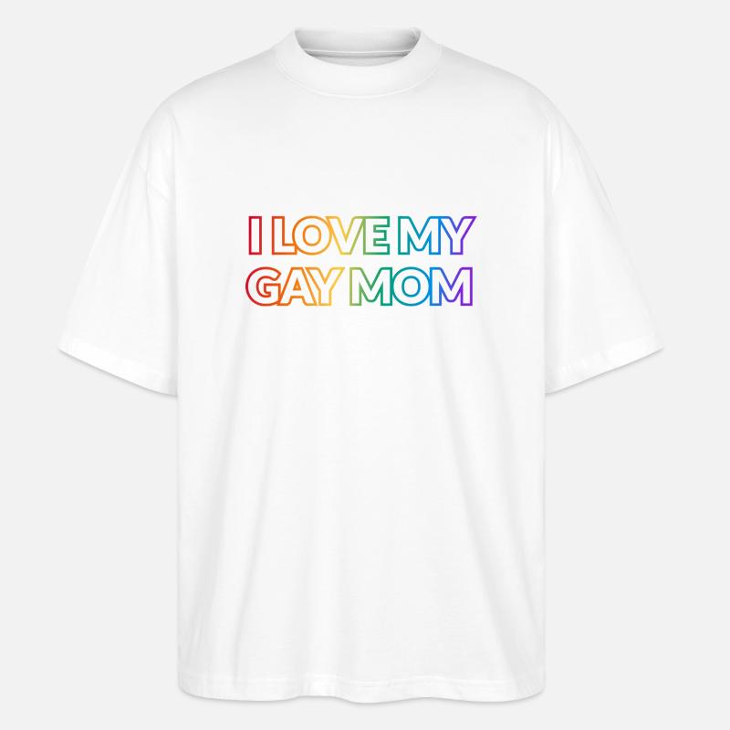 Ich liebe meine schwule Mutter - Stanley/Stella Oversized Unisex Bio T-Shirt Blaster 2.0 - Weiß