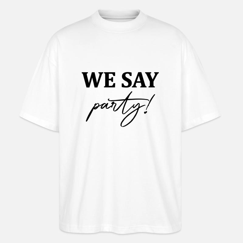 i_said_yes_1_ai - Stanley/Stella Oversized Unisex Bio T-Shirt Blaster 2.0 - Weiß