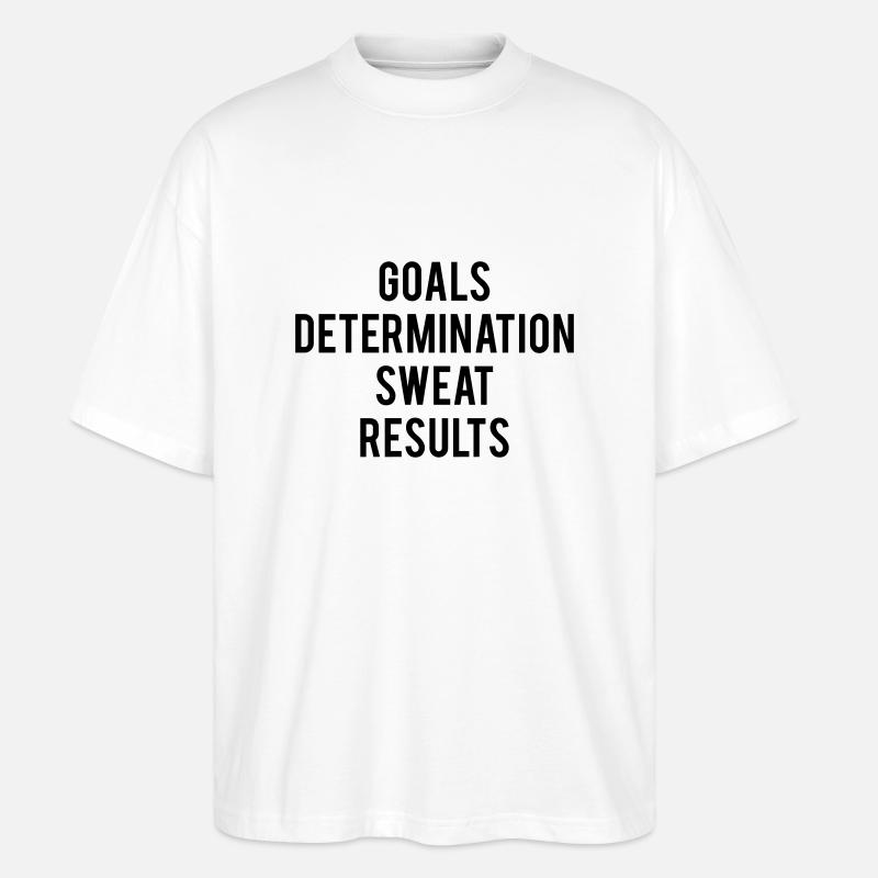 Goals Determination Sweat Results - Stanley/Stella Oversized Unisex Bio T-Shirt Blaster 2.0 - Weiß
