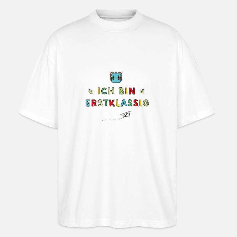Ich bin Erstklassig - Stanley/Stella Oversized Unisex Bio T-Shirt Blaster 2.0 - Weiß
