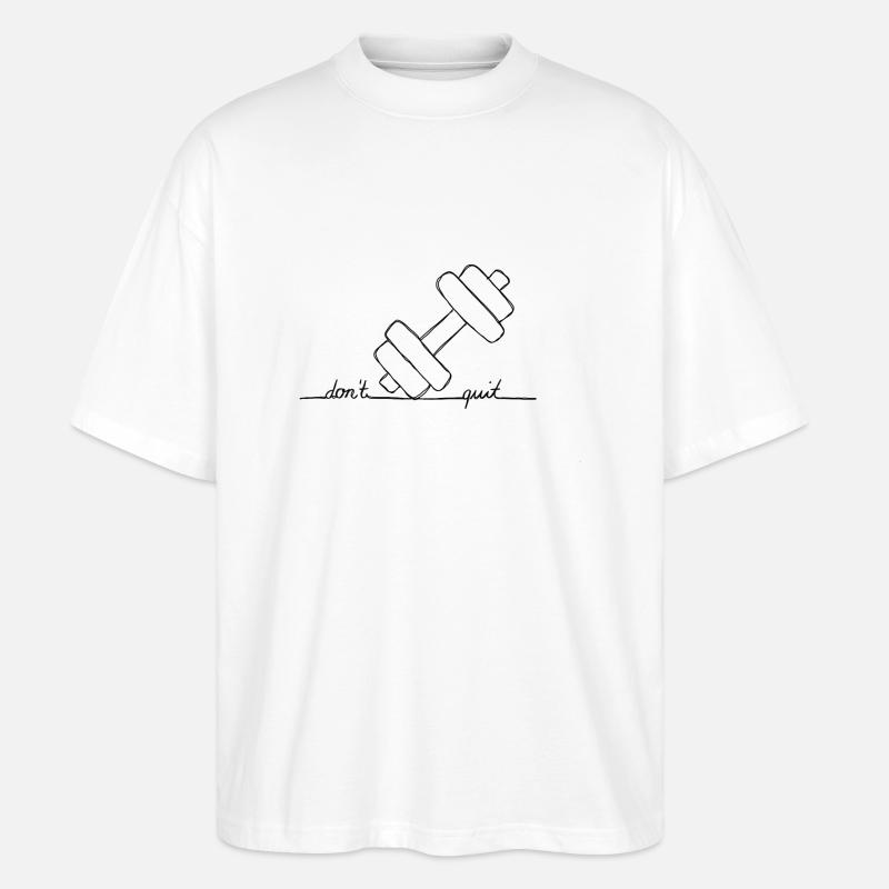 Don‘t quit - Stanley/Stella Oversized Unisex Bio T-Shirt Blaster 2.0 - Weiß